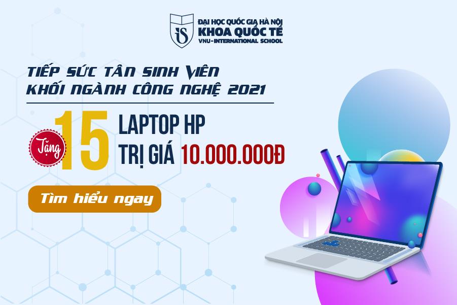 Năm 2021, Khoa Quốc tế -  Đại học Quốc gia Hà Nội (ĐHQGHN) tiếp tục đồng hành cùng các sĩ tử thông qua chương trình tặng laptop cho tân sinh viên khối ngành công nghệ.